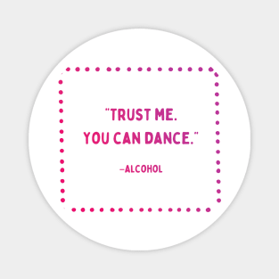 Trust Me, You Can Dance | Girls’ Night Out | Party Time Magnet